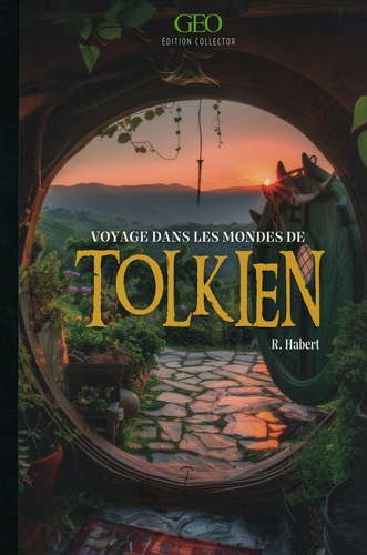 Voyages dans les mondes de Tolkien. Edition collector