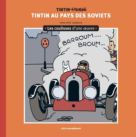 Tintin au pays des Soviets. Les coulisses d'une oeuvre