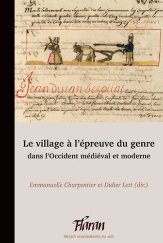 Le village à l’épreuve du genre dans l’Occident médiéval et moderne. Actes des XLIes Journées internationales d'histoire de Flaran, 11 et 12 octobre 2019