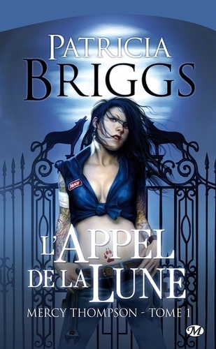 Mercy Thompson Tome 1 : L'appel de la Lune