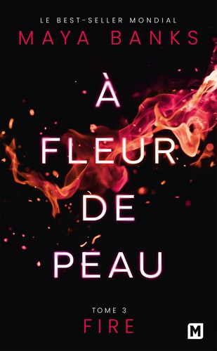 A fleur de peau Tome 3 : Fire