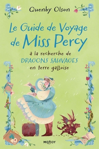 Miss Percy Tome 2 : Le guide de voyage de Miss Percy à la recherche de dragons sauvages en terre galloise