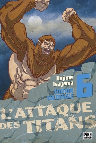 L'attaque des titans Tome 6 : Edition Colossale