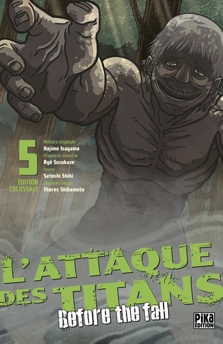 L'attaque des titans - Before the fall Tome 5 : Colossal Edition