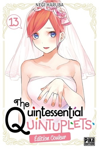 The Quintessential Quintuplets Tome 13 . Edition spéciale en couleurs