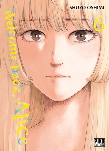 Welcome back, Alice Tome 6