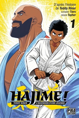 Hajime ! Teddy Riner, l'ascension d'une légende Tome 1