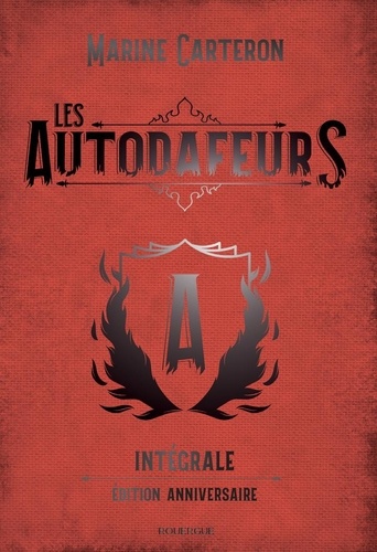 Les autodafeurs Intégrale : Tome 1, Mon frère est un gardien ; Tome 2, Ma soeur est une artiste de guerre ; Tome 3, Nous sommes tous des propagateurs. Edition collector