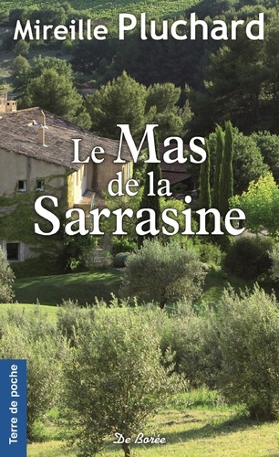 Le Mas de la Sarrasine