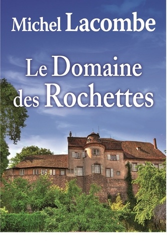 Le domaine des Rochettes