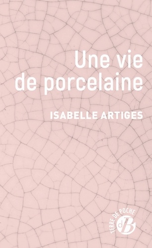 Une vie de porcelaine