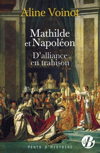 Mathilde et Napoléon d'alliance en trahison