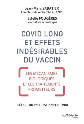 Covid long et effets indésirables du vaccin. Mécanismes biologiques et traitements prometteurs