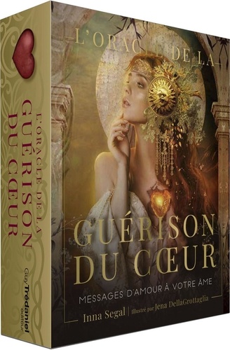 L'oracle de la guérison du coeur. Messages d'amour à votre âme