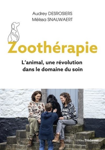 Zoothérapie. L'animal, une révolution dans le domaine du soin