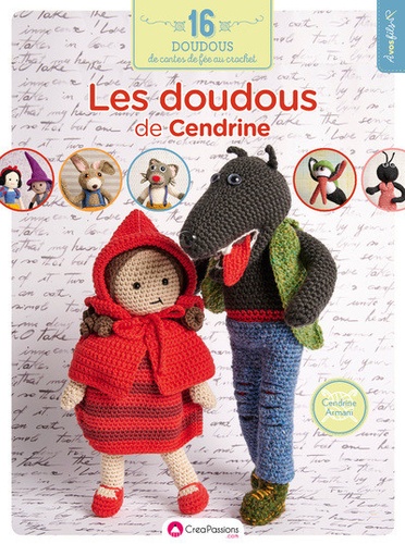 Les doudous de Cendrine au crochet. Il était une fois 16 amigurimi au crochet...