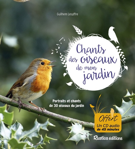 Les chants des oiseaux de mon jardin. Avec 1 CD audio