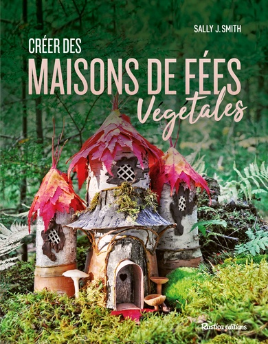 Créer des maisons de fées végétales