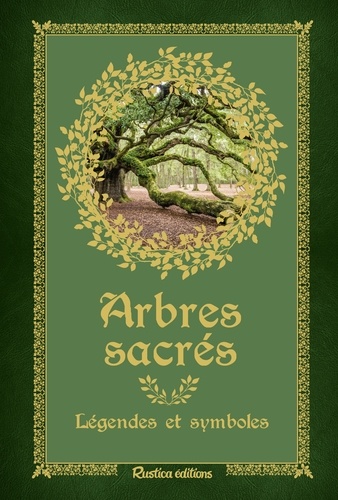 Arbres sacrés. Légendes et symboles