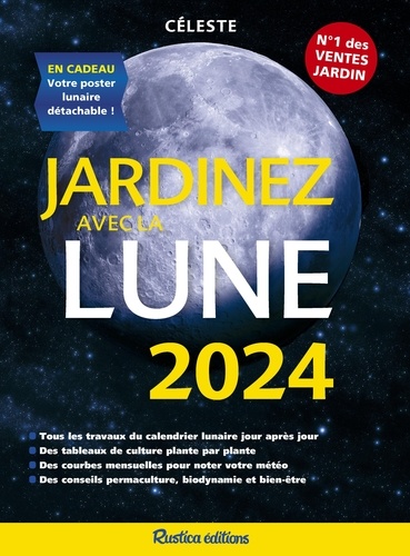 Jardinez avec la Lune. En cadeau : votre poster lunaire détachable ! Edition 2024