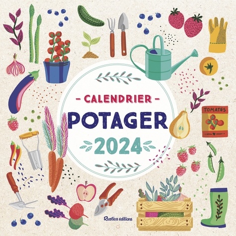 Calendrier potager. Edition 2024