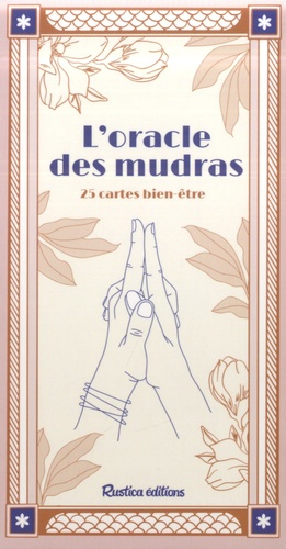 L'oracle des mudras. 25 cartes bien-être