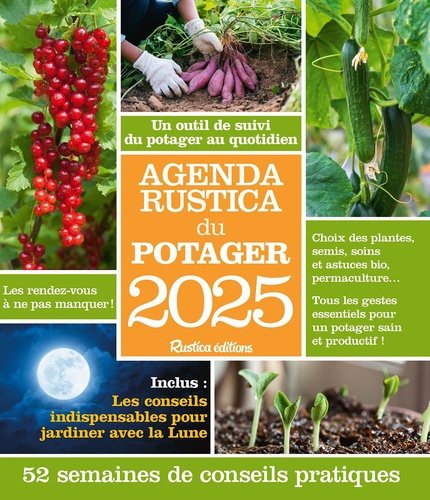 Agenda Rustica du potager. 52 semaines de conseils pratiques, Edition 2025