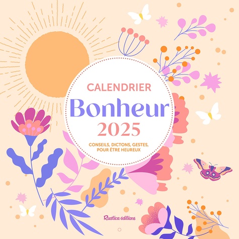 Calendrier bonheur. Les petits gestes pour être heureux, Edition 2025