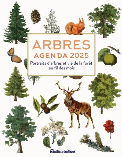 Agenda des arbres. Portraits d'arbres et vie de la forêt au fil des mois, Edition 2025