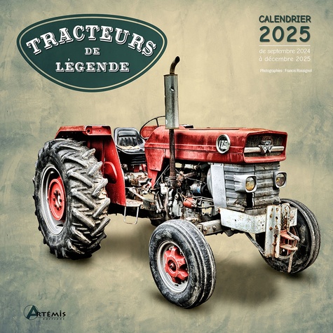 Tracteurs de légende. Calendrier de septembre 2024 à décembre 2025, Edition 2025