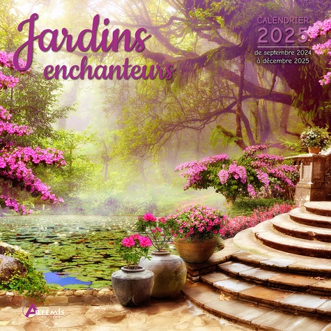 Jardins enchanteurs. Calendrier de septembre 2024 à décembre 2025, Edition 2025