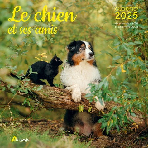 Le chien et ses amis. Calendrier de septembre 2024 à décembre 2025, Edition 2025