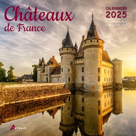 Châteaux de France. Calendrier de septembre 2024 à décembre 2025, Edition 2025