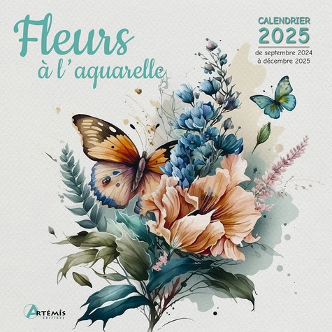 Fleurs à l'aquarelle. Calendrier de septembre 2024 à décembre 2025, Edition 2025