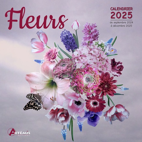 Fleurs. Calendrier de septembre 2024 à décembre 2025, Edition 2025