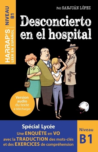 Desconcierto en el hospital. Niveau B1, Edition en espagnol