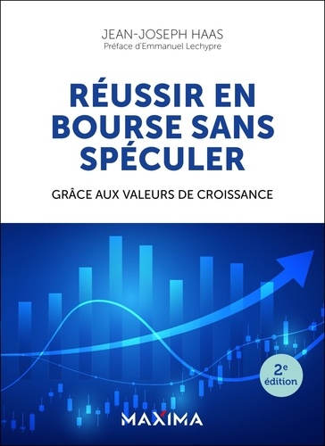 Réussir en bourse sans spéculer. 2e édition