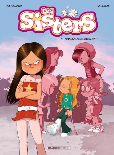 Les Sisters Tome 5 : Quelle chouchoute !