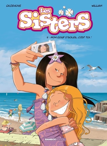 Les Sisters Tome 7 : Mon coup d'soleil, c'est toi !