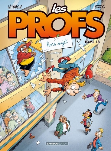 Les Profs Tome 18 : Hors sujet