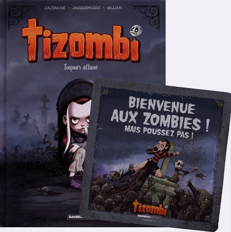 Tizombi Tome 1 : Toujours affamé