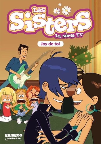 Les sisters - La série TV Tome 1 : Joy de toi