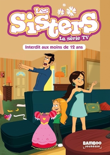 Les sisters - La série TV Tome 5 : Interdit au moins de 12 ans