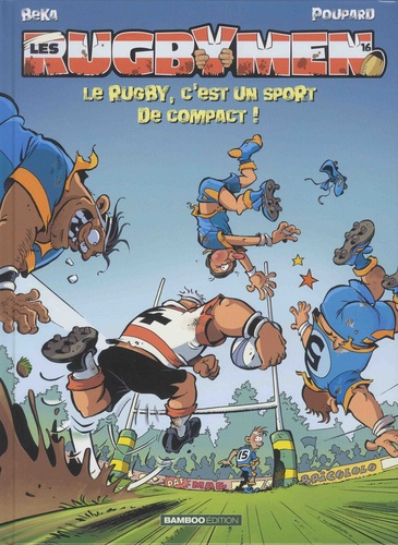 Les Rugbymen Tome 16 : Le rugby, c'est un sport de compact !