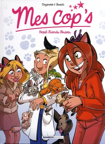 Mes cop's Tome 9 : Beast Friends Forever