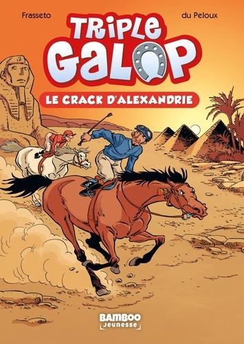 Triple galop Tome 2 : Le crack d'Alexandrie