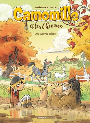 Camomille et les Chevaux Tome 5 : Une superbe balade