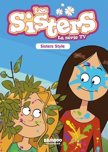 Les sisters - La série TV Tome 19 : Sisters style