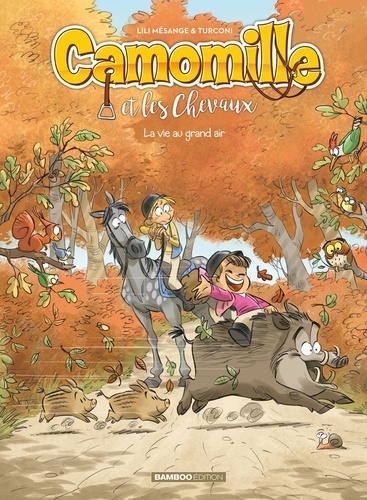 Camomille et les Chevaux Tome 8 : La vie au grand air