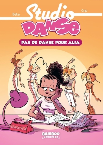 Studio Danse Tome 2 : Pas de danse pour Alia